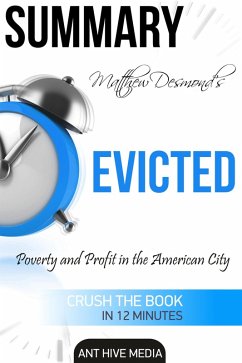 Matthew Desmond's EVICTED: Poverty and Profit in the American City   Summary (eBook, ePUB) - AntHiveMedia