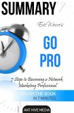Eric Worre's Go Pro: 7 Steps to Becoming A Network Marketing Professional   Summary (eBook, ePUB)