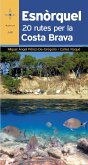 Esnòrquel : 20 rutes per la Costa Brava