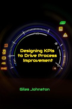 Cover Designing KPIs to Drive Process Improvement (eBook, ePUB)