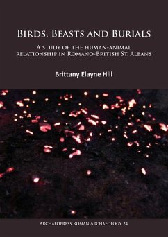 Birds, Beasts and Burials: A study of the human-animal relationship in Romano-British St. Albans - Hill, Brittany Elayne