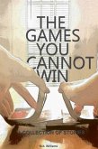 The Games You Cannot Win (eBook, ePUB) The Games You Cannot Win (eBook, ePUB)