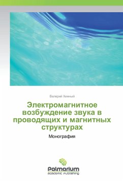 Jelektromagnitnoe vozbuzhdenie zvuka v provodyashhih i magnitnyh strukturah - Hizhnyj, Valerij