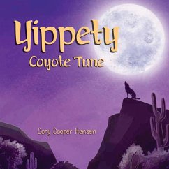 Yippety Coyote Tune - Hansen, Cory A