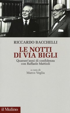 Le notti di via Bigli. Quarant'anni di confidenza con Raffaele Mattioli - Bacchelli, Riccardo