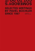Somebody's Got to Do It: Selected Writings by Pavel Buchler Since 1987