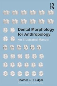 Dental Morphology for Anthropology - Edgar, Heather