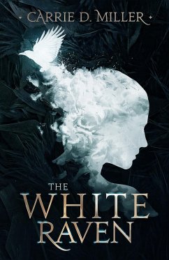 The White Raven - Miller, Carrie D.