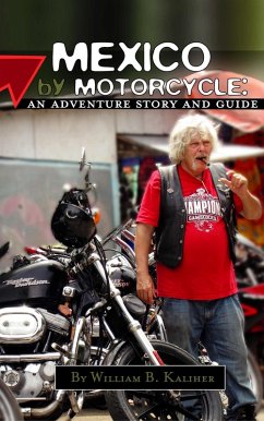 Cover Mexico by Motorcycle: An Adventure Story and Guide (eBook, ePUB)