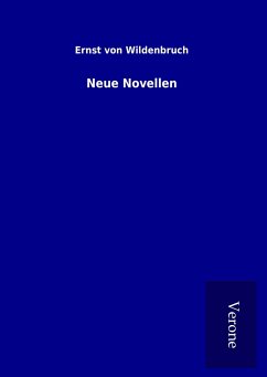 Neue Novellen - Wildenbruch, Ernst Von