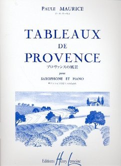 TABLEAUX DE PROVENCE SAXOPHONE & PIANO - Maurice, Paule