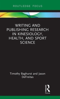 Writing and Publishing Research in Kinesiology, Health, and Sport Science - Baghurst, Timothy; DeFreitas, Jason