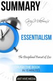 Greg Mckeown's Essentialism: The Disciplined Pursuit of Less   Summary (eBook, ePUB)