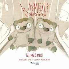 Wombats. El mágico suceso - Cantó Ramírez, Virginia; Cantó Ramírez, Fátima