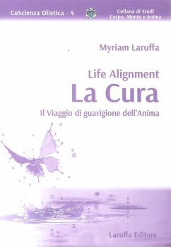 Cover Life Alignment. La cura. Il viaggio di guarigione dell'anima