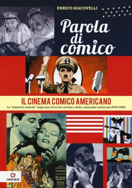 Giacovelli, E: Parola di comico. Il cinema comico americano.