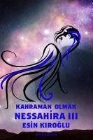 Nessahira 3 - Kahraman Olmak - Kiroglu, Esin