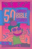 50 Zappiest Bible Stories