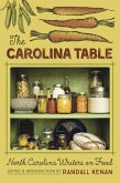 The Carolina Table: North Carolina Writers on Food (eBook, ePUB)