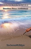 Restoration: Freedom from Addictions through Jesus Christ A Bible-Based 12-Principle Manual for Success (eBook, ePUB)