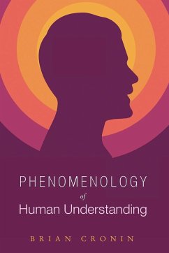 Phenomenology of Human Understanding - Cronin, Brian