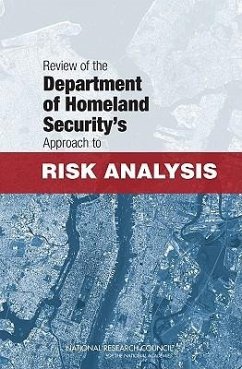 Review of the Department of Homeland Security's Approach to Risk Analysis - National Research Council; Committee to Review the Department of Homeland Security's Approach to Risk Analysis