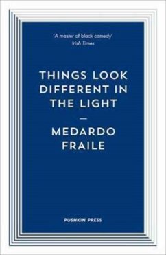 Things Look Different in the Light & Other Stories - Fraile, Medardo (Author); Smith, Ali