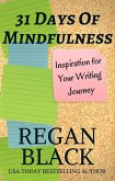 31 Days of Mindfulness Inspiration For Your Writing Journey (eBook, ePUB) 31 Days of Mindfulness Inspiration For Your Writing Journey (eBook, ePUB)