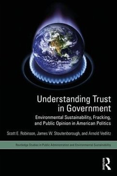 Understanding Trust in Government - Robinson, Scott E; Stoutenborough, James W; Vedlitz, Arnold