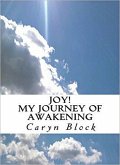 Joy, My Journey of Awakening (The Enlighten Up Series, #1) (eBook, ePUB)