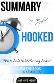 Nir Eyal's Hooked: Proven Strategies for Getting Up to Speed Faster and Smarter Summary (eBook, ePUB)