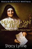 The Faith of a Saint, St. Julie Billiart, Co-Founder, Sisters of Notre Dame de Namur (Heavenly Host, #1) (eBook, ePUB)