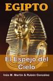 Egipto el Espejo del Cielo (eBook, ePUB)