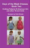 Days of the Week Dresses, Book 2, Knitting Patterns fit American Girl and other 18-Inch Dolls (eBook, ePUB) Days of the Week Dresses, Book 2, Knitting Patterns fit American Girl and other 18-Inch Dolls (eBook, ePUB)