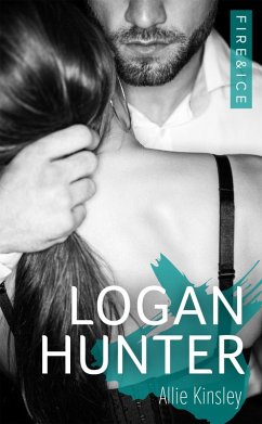 Logan Hunter / Fire&Ice Bd.7 (eBook, ePUB) - Kinsley, Allie