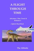 A Flight Through Time - Adventure, Time Travel & Romance! - A Quick Read Book (eBook, ePUB) A Flight Through Time - Adventure, Time Travel & Romance! - A Quick Read Book (eBook, ePUB)