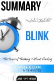 Malcolm Gladwell's Blink The Power of Thinking Without Thinking Summary (eBook, ePUB)