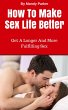 How To Make Sex Life Better - Get A... - Bild 1