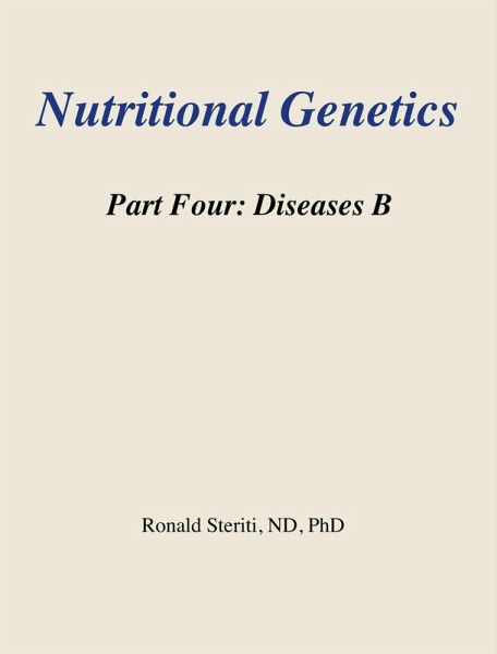 Nutritional Genetics Part 4 - Diseases B (eBook, ePUB)