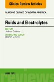 Fluids and Electrolytes, An Issue of Nursing Clinics (eBook, ePUB)