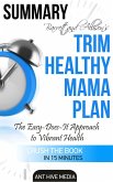 Barrett & Allison's Trim Healthy Mama Plan: The Easy-Does-It Approach to Vibrant Health and a Slim Waistline Summary (eBook, ePUB)