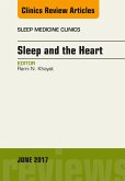 Sleep and the Heart, An Issue of Sleep Medicine Clinics (eBook, ePUB)