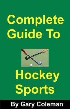 Cover Complete Guide To Hockey Sports (eBook, ePUB)