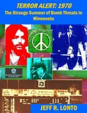 Terror Alert: 1970--The Strange Summer of Bomb Threats in Minnesota (eBook, ePUB)