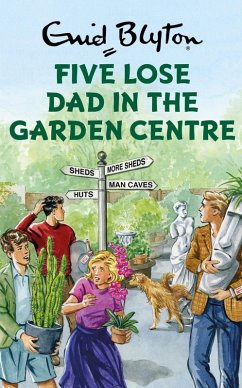 Five Lose Dad in the Garden Centre (eBook, ePUB) - Vincent, Bruno