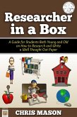 Researcher in a Box: A Guide for Students Both Young and Old on How to Research and Write a Well Thought Out Paper (eBook, ePUB)