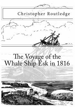 The Voyage of the Whale Ship Esk in 1816 (eBook, ePUB) - Routledge, Christopher