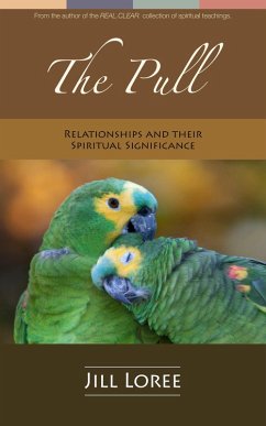 The Pull: Relationships & Their Spiritual Significance (eBook, ePUB) - Loree, Jill