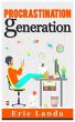 Procrastination Generation (eBook, ePUB) - Bild 1