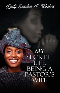 My Secret Life Being a Pastor's Wife (eBook, ePUB) - Weekes, Sandra